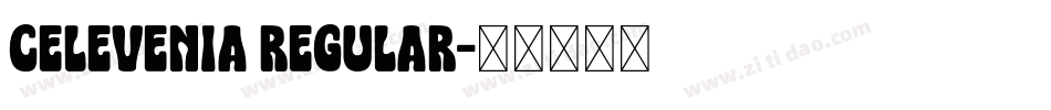 Celevenia Regular字体转换
